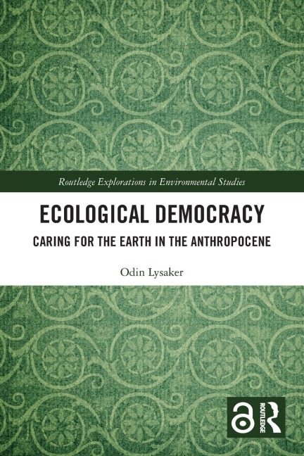Ecological Democracy: Caring for the Earth in the Anthropocene