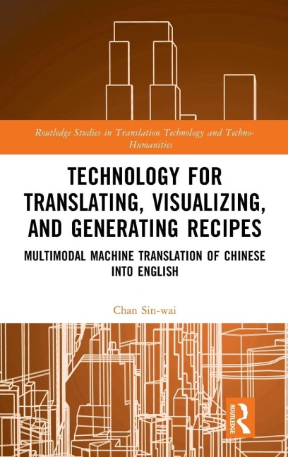 Technology for Translating, Visualizing, and Generating Recipes: Multimodal Machine Translation of Chinese into English