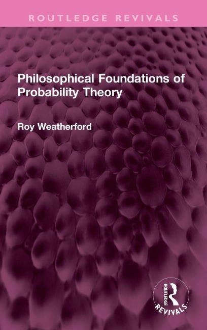 Philosophical Foundations of Probability Theory