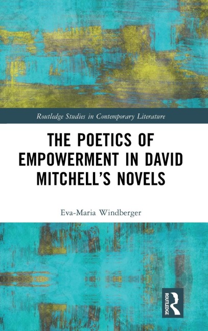 The Poetics of Empowerment in David Mitchell's Novels