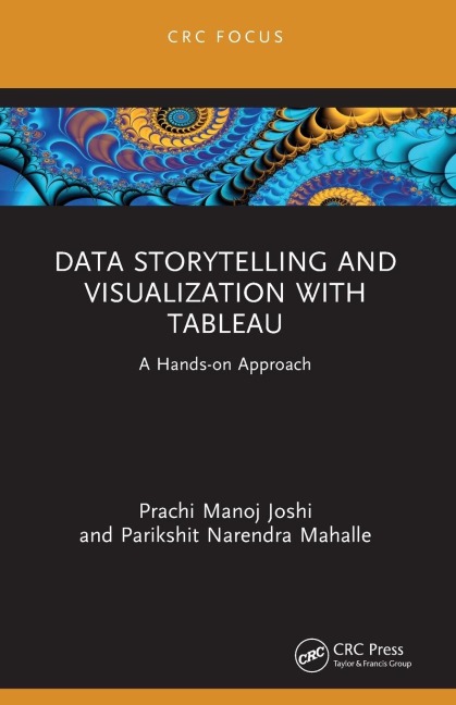 Data Storytelling and Visualization with Tableau: A Hands-on Approach