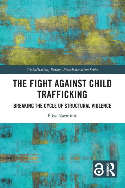 The Fight Against Child Trafficking: Breaking the Cycle of Structural Violence