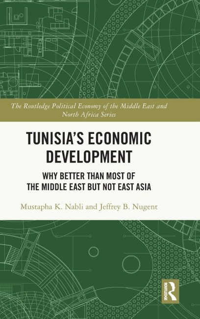 Tunisias Economic Development: Why Better than Most of the Middle East but Not East Asia