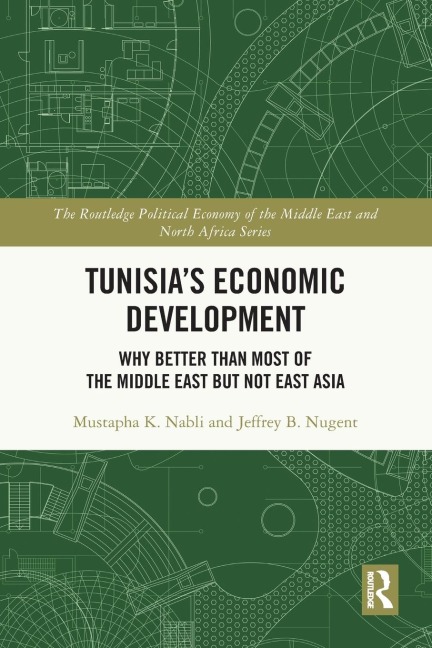 Tunisias Economic Development: Why Better than Most of the Middle East but Not East Asia