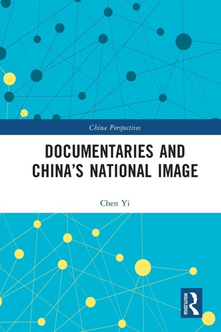 Documentaries and Chinas National Image