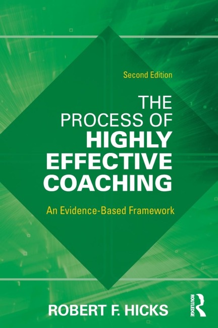 The Process of Highly Effective Coaching: An Evidence-Based Framework