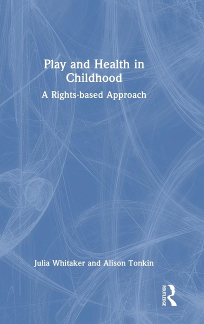 Play and Health in Childhood: A Rights-based Approach