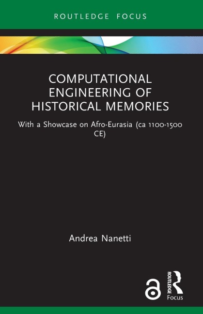 Computational Engineering of Historical Memories: With a Showcase on Afro-Eurasia (ca 1100-1500 CE)