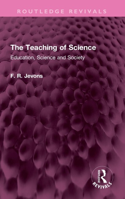The Teaching of Science: Education, Science and Society