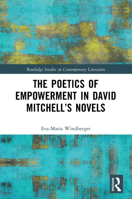 The Poetics of Empowerment in David Mitchell's Novels