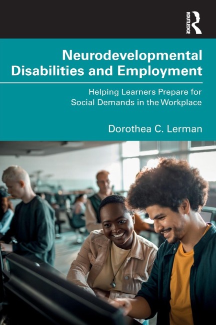 Neurodevelopmental Disabilities and Employment: Helping Learners Prepare for Social Demands in the Workplace