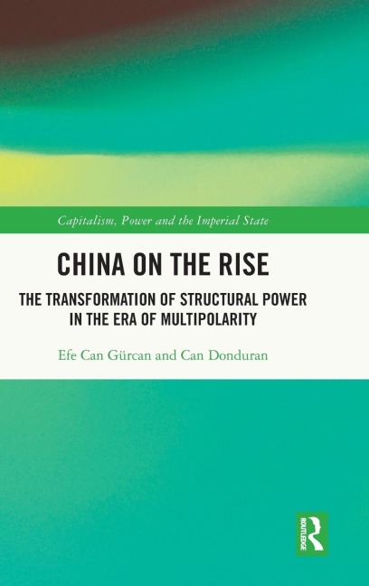 China on the Rise: The Transformation of Structural Power in the Era of Multipolarity