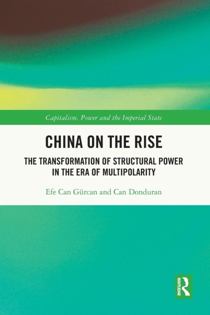 China on the Rise: The Transformation of Structural Power in the Era of Multipolarity