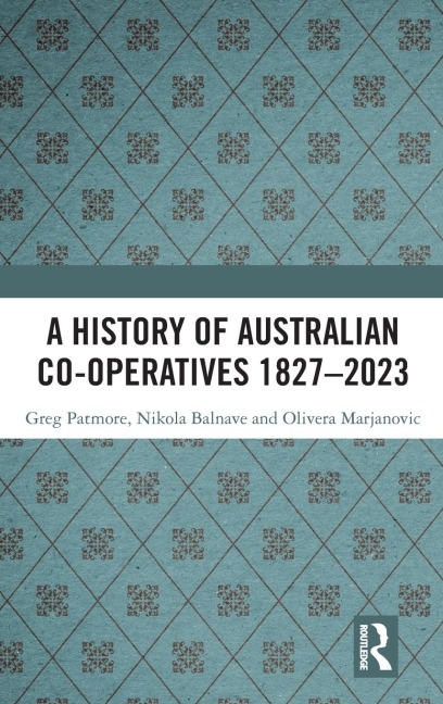 A History of Australian Co-operatives 1827-2023