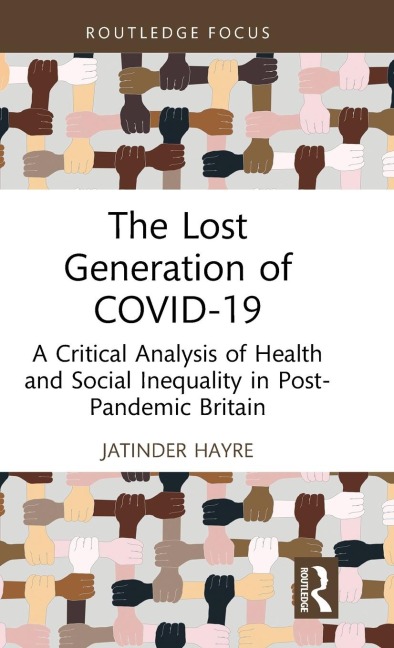 The Lost Generation of COVID-19: A Critical Analysis of Health and Social Inequality in Post-Pandemic Britain