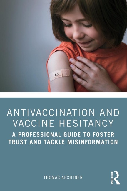 Antivaccination and Vaccine Hesitancy: A Professional Guide to Foster Trust and Tackle Misinformation