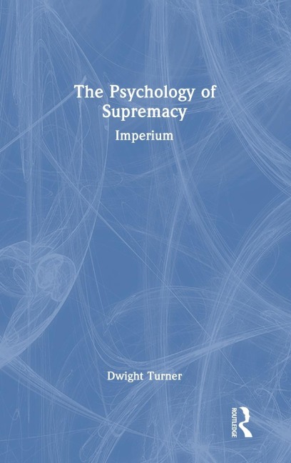 The Psychology of Supremacy: Imperium
