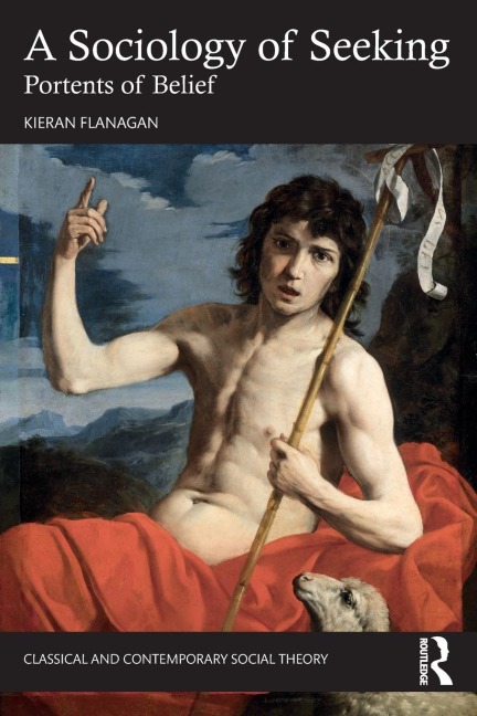 A Sociology of Seeking: Portents of Belief