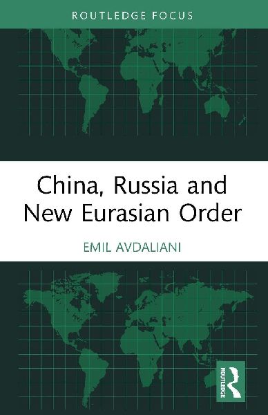 China, Russia and New Eurasian Order