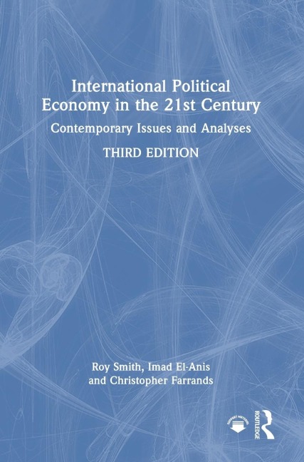 International Political Economy in the 21st Century: Contemporary Issues and Analyses