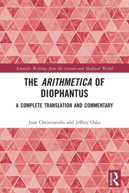 The Arithmetica of Diophantus: A Complete Translation and Commentary