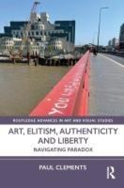Art, Elitism, Authenticity and Liberty: Navigating Paradox