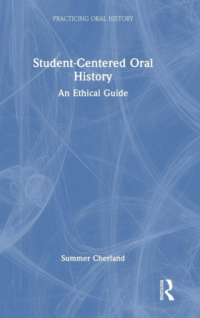 Student-Centered Oral History: An Ethical Guide