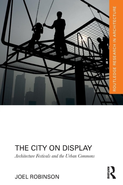 The City on Display: Architecture Festivals and the Urban Commons