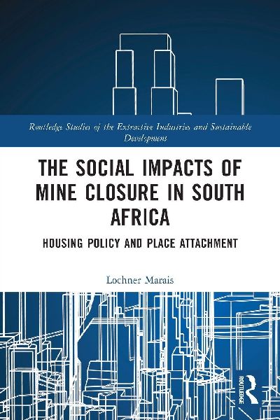The Social Impacts of Mine Closure in South Africa: Housing Policy and Place Attachment