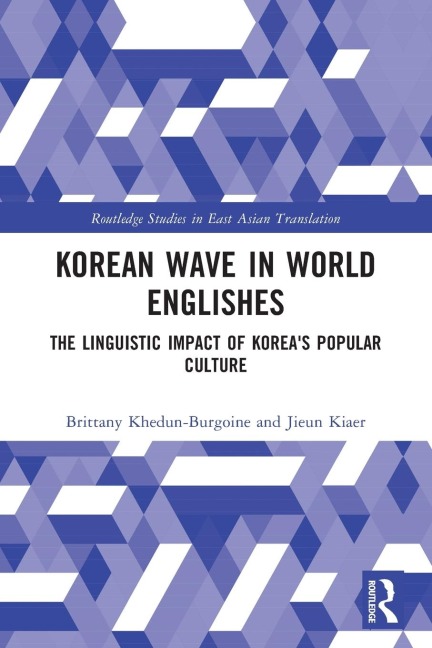 Korean Wave in World Englishes: The Linguistic Impact of Koreas Popular Culture