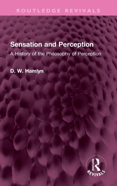 Sensation and Perception: A History of the Philosophy of Perception