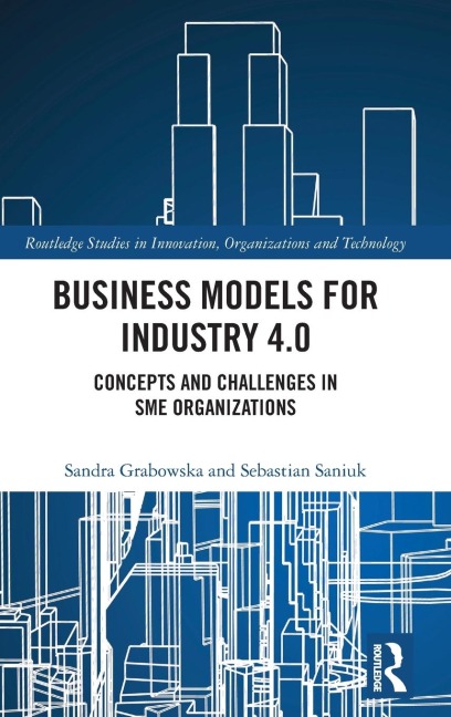 Business Models for Industry 4.0: Concepts and Challenges in SME Organizations