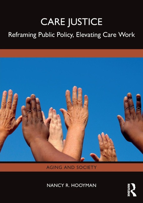 Care Justice: Reframing Public Policy, Elevating Care Work