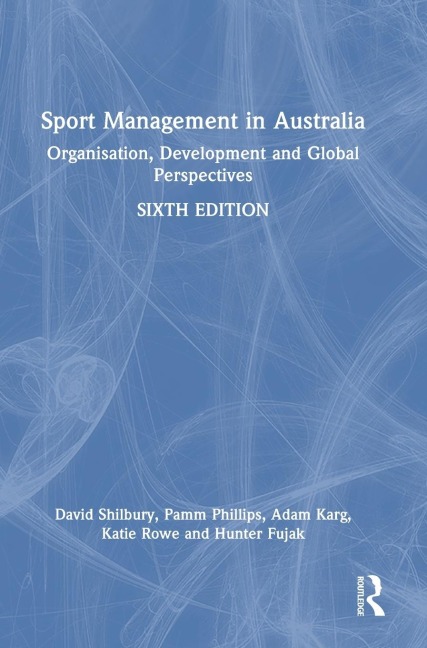 Sport Management in Australia: Organisation, Development and Global Perspectives