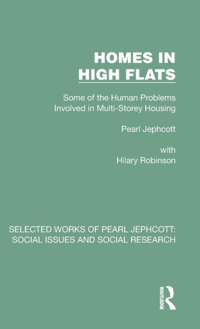 Homes in High Flats: Some of the Human Problems Involved in Multi-Storey Housing