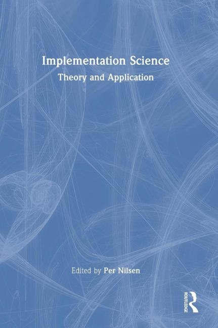 Implementation Science: Theory and Application