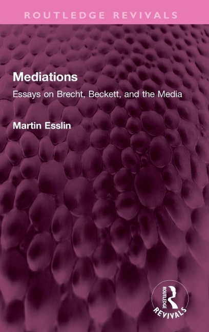 Mediations: Essays on Brecht, Beckett, and the Media