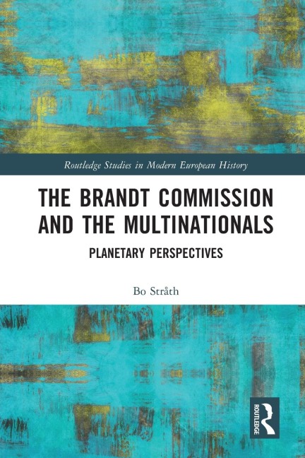 The Brandt Commission and the Multinationals: Planetary Perspectives