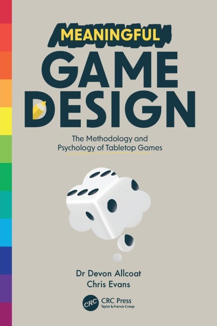 Meaningful Game Design: The Methodology and Psychology of Tabletop Games