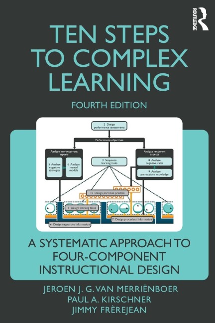 Ten Steps to Complex Learning: A Systematic Approach to Four-Component Instructional Design
