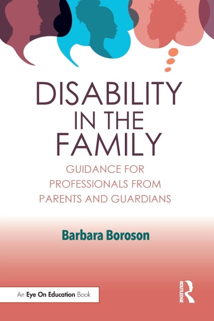 Disability in the Family: Guidance for Professionals from Parents and Guardians