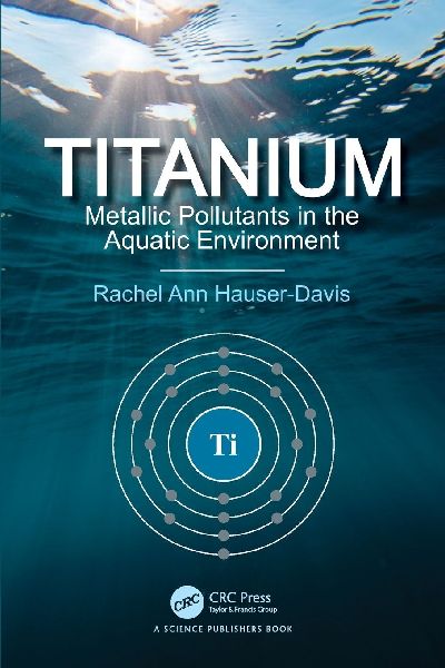 Titanium: Metallic Pollutants in the Aquatic Environment