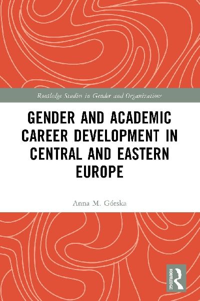 Gender and Academic Career Development in Central and Eastern Europe
