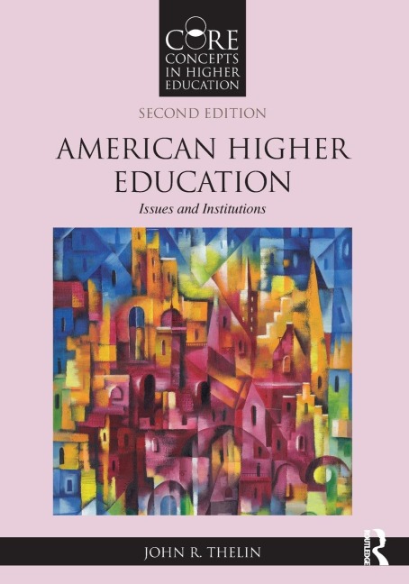 American Higher Education: Issues and Institutions