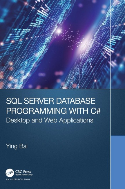 SQL Server Database Programming with C: Desktop and Web Applications