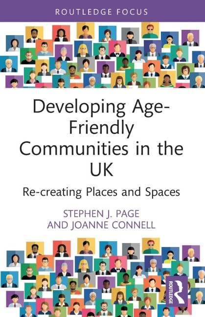 Developing Age-Friendly Communities in the UK: Re-creating Places and Spaces