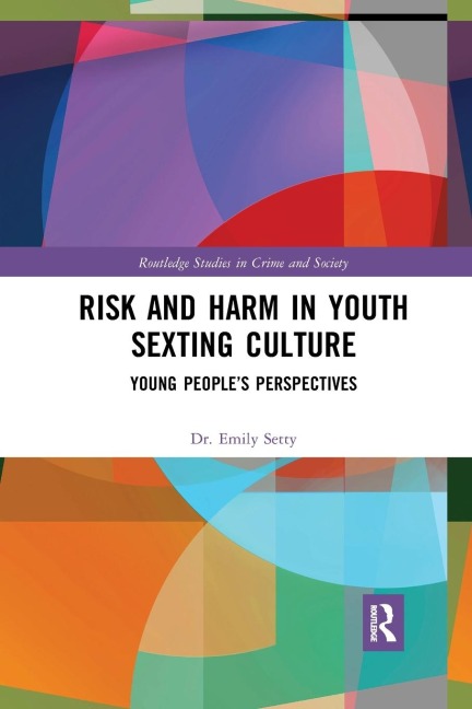 Risk and Harm in Youth Sexting: Young Peoples Perspectives