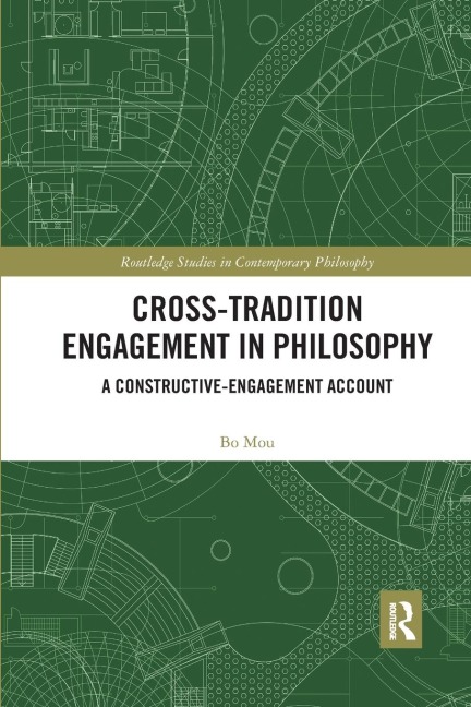 Cross-Tradition Engagement in Philosophy: A Constructive-Engagement Account