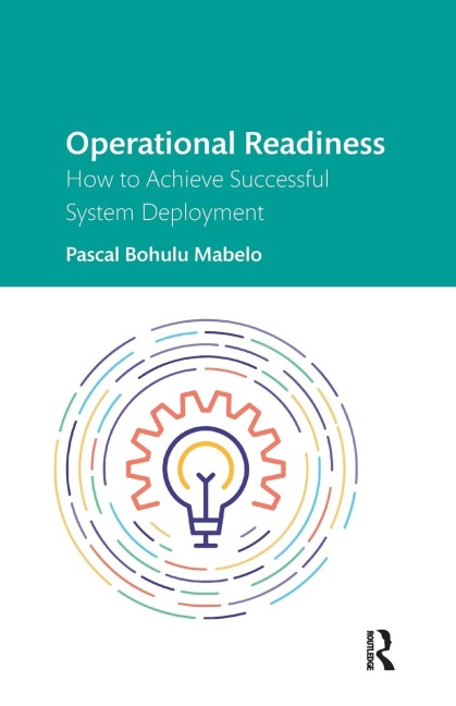 Operational Readiness: How to Achieve Successful System Deployment
