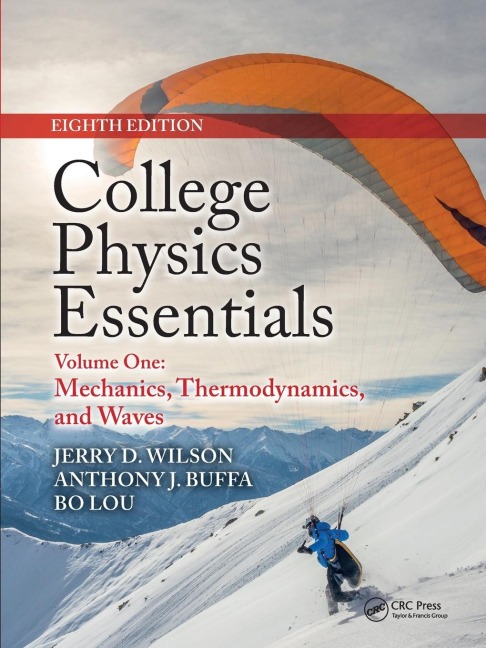 College Physics Essentials, Eighth Edition: Mechanics, Thermodynamics, Waves (Volume One)